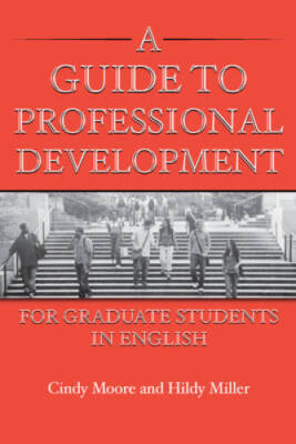 A Guide to Professional Development for Graduate Students in English - GOOD