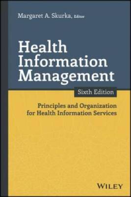 Health Information Management: Principles and Organization for Heal - ACCEPTABLE