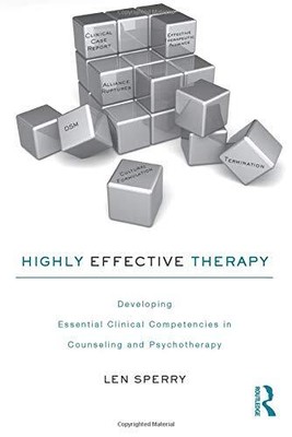 Highly Effective Therapy: Developing Essential Clinical Competencies in Coun...