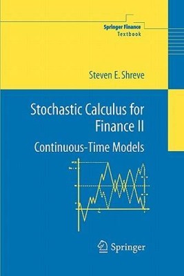 Stochastic Calculus for Finance II: Continuous-Time Models (Springer F - GOOD