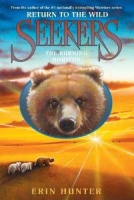 Seekers: Return to the Wild #5: The Burning Horizon - Hardcover - GOOD