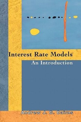 Interest Rate Models: An Introduction - Paperback By Cairns, Andrew J. G. - GOOD