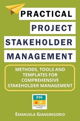 Emanuela Giangrego Practical Project Stakeholder Managem (Paperback) (UK IMPORT)