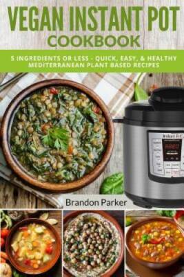 Instant pot online vegan cookbook