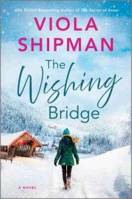 The Wishing Bridge: A Sparkling Christmas Novel - Paperback - GOOD