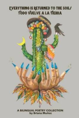 Everything is Returned to the SoilTodo vuelve a la tierra - Paperback - GOOD