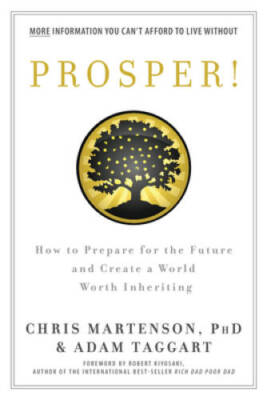 Prosper!: How to Prepare for the Future and Create a World Worth Inh - GOOD
