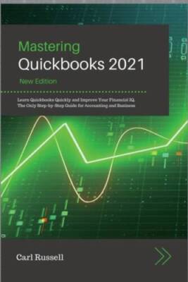 Mastering Quickbooks 2021: Lern Quickbooks Quickly nd Improve Yo - VERY GOOD