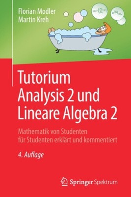 Tutorium Analysis 2 Und Lineare Algebra 2: Mathematik Von Studenten Für