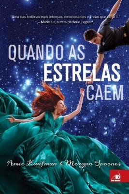 Quando as Estrelas Caem [Portuguese] by Kaufman, Amie