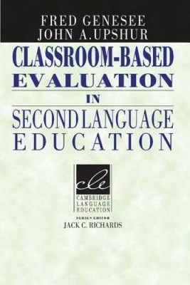 Classroom-Based Evaluation in Second Language Education (Cambridge L - VERY GOOD