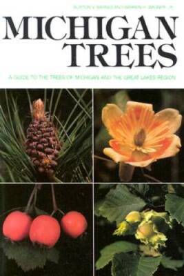 Michigan Trees: A Guide to the Trees of Michigan and the Great Lakes - VERY GOOD
