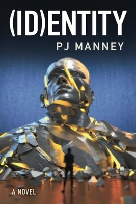 (ID)ENTITY (PHOENIX HORIZON) By P J Manney **BRAND NEW**