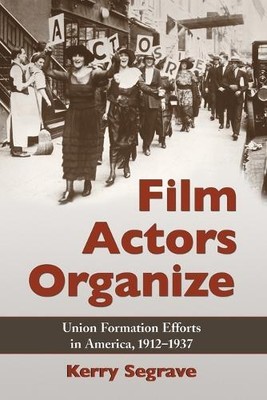 Kerry Segrave Film Actors Organize (Paperback) (UK IMPORT)