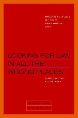 Looking for Law in All the Wrong Places: Justice Beyond and Between (Berkeley