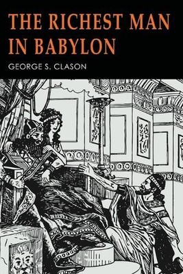 George S Clason The Richest Man in Babylon (Paperback) (UK IMPORT)
