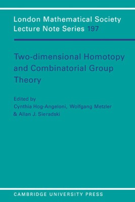 Two-Dimensional Homotopy and Combinatorial Group Theory (London Mathematical