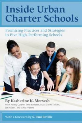 Inside Urban Charter Schools: Promising Practices and Strategies in  - VERY GOOD
