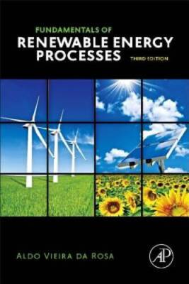 Fundamentals of Renewable Energy Processes, Third Edition - Hardcover - GOOD