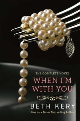 When I'm with You: A Because You Are Mine Novel (Because You Are  - VERY GOOD