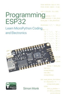 Simon Monk Programming ESP32 (Paperback)
