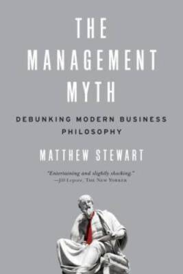 The Management Myth: Debunking Modern Business Philosophy - ACCEPTABLE