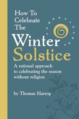 How to Celebrate the Winter Solstice - Paperback By Harrop, Thomas - GOOD