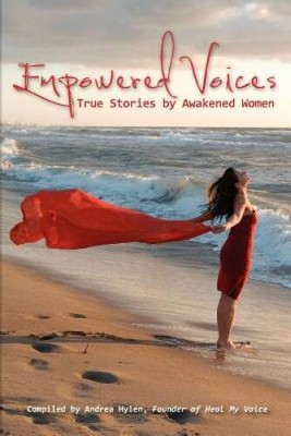 Empowered Voices: True Stories by Awakened Women (Volume 2) - VERY GOOD
