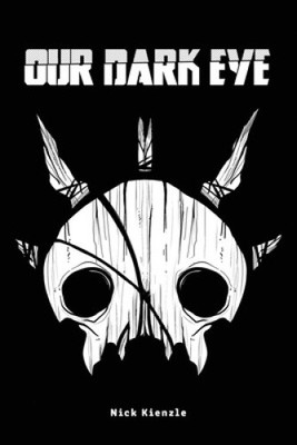 Our Dark Eye by Kienzle, Nick [Paperback, 264 pages]