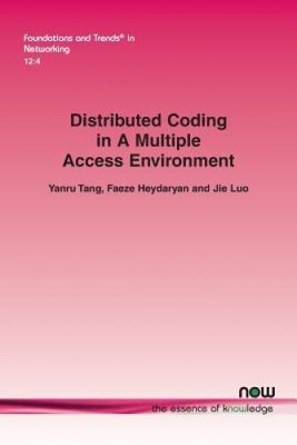 Distributed Coding in A Multiple Access Environment (Foundations and Trends 