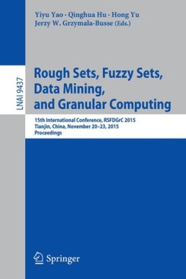 Rough Sets, Fuzzy Sets, Data Mining, and Granular Computing: 15th