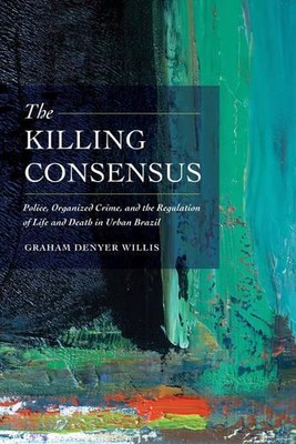 Graham Denyer Willis The Killing Consensus (Paperback) (UK IMPORT)