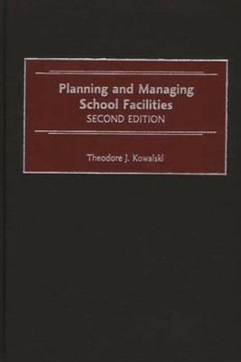 Planning and Managing School Facilities, 2nd Edition - Hardcover - GOOD
