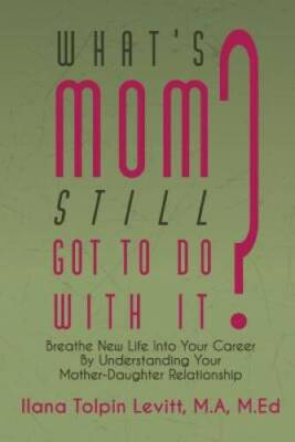 Whats Mom Still Got To Do With - GOOD