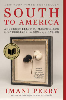 South to America: A Journey Below the Mason-Dixon to Understand the  - VERY GOOD