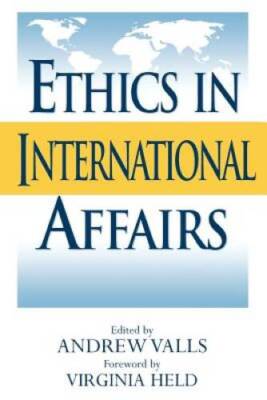 Ethics in International Affairs: Theories and Cases - Paperback - GOOD