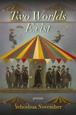 Two Worlds Exist by November, Yehoshua [Paperback, 78 pages]
