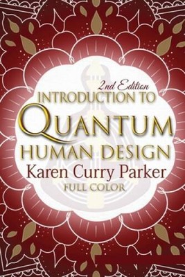 Introduction to Quantum Human Design (Color): Using the Human Design Gate - GOOD