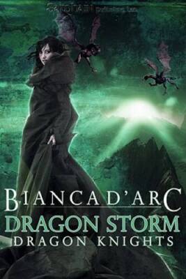 Dragon Storm (Dragon Knights (Samhain)) - Paperback By D'Arc, Bianca - VERY GOOD
