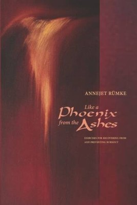 Like a Phoenix from the Ashes: Exercises for Recovering from and Preventi - GOOD