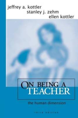 On Being a Teacher: The Human Dimension - Paperback - VERY GOOD