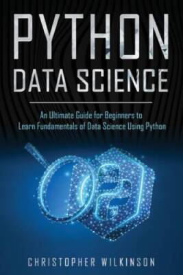 Python Data Science: An Ultimate Guide for Beginners to Learn Funda - ACCEPTABLE