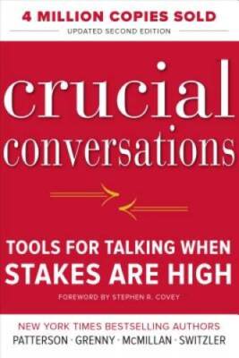 Crucial Conversations Tools for Talking When Stakes Are High, Second - VERY GOOD