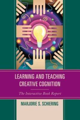 Learning and Teaching Creative Cognition: The Interactive - VERY GOOD