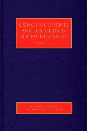Sage Benchmarks in Social Research Methods Ser.: Using Documents and ...