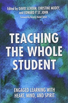 TEACHING THE WHOLE STUDENT: ENGAGED LEARNING WITH HEART, By David Schoem NEW