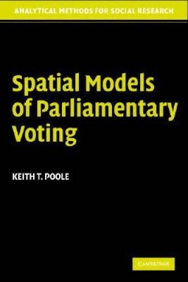 Spatial Models of Parliamentary Voting (Analytical Methods for Soc - ACCEPTABLE