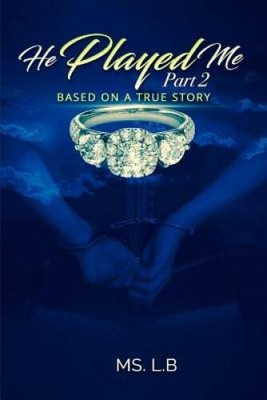 He Played Me - Paperback By LB, Ms - GOOD