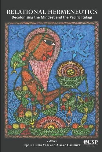 Aisake Casimira Upolu LumÄ Vaai Relational Hermeneutics (Poche)