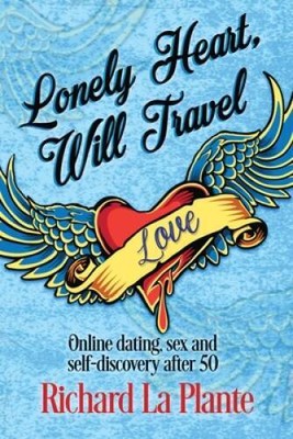 Lonely Heart, Will Travel: Online dating, sex and self-discovery after 50 - GOOD